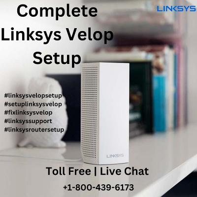 Complete Linksys Velop Setup | +1-800-439-6173 | Linksys Support